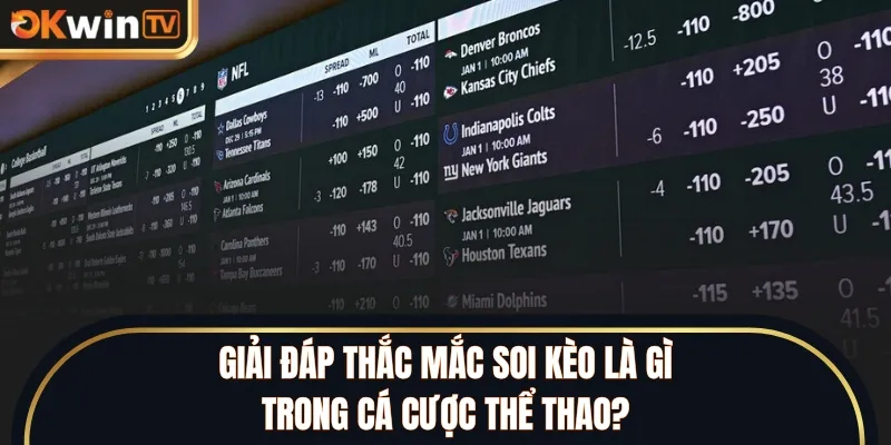 Giải đáp thắc mắc soi kèo là gì trong cá cược thể thao?